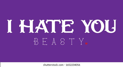 PURPLE I HATE YOU WHITE VECTOR TEXT