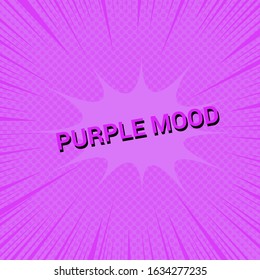 Purple mood comic concept with speech bubble rays and halftone effects. Vector illustration