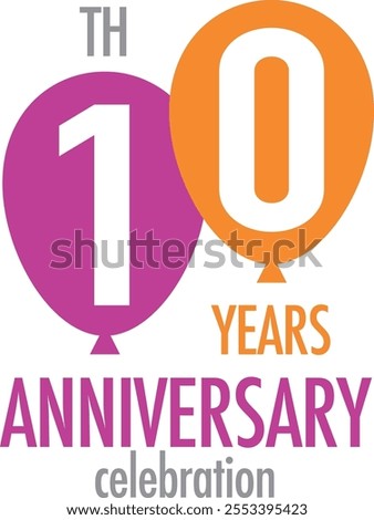 purple and orange ballon number 10 with words years anniversary celebration in the bottom, isolated on white background.