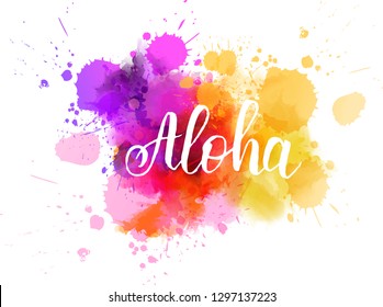 Purple and orange colored watercolor splash with calligraphy message "Aloha". Handwritten modern calligraphy text.