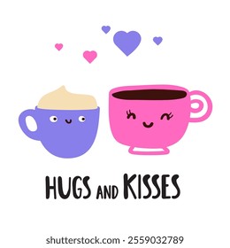 Purple and pink coffee cups. Romantic phrase - hugs and kisses. Greeting card for Valentine's day. Flat design. Illustration on white background.