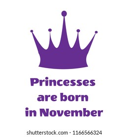 Purple Princess inscription are born in November and crown on a white background