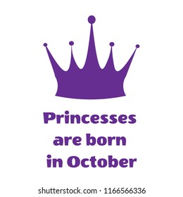 Purple Princess inscription are born in October and crown on a white background