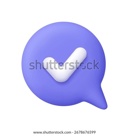 Purple speech bubble with a white check mark. Done, yes or correct sign. Approvement, confirmation, completed task, validation and quality assurance concept. 3d vector icon. Cartoon minimal style.
