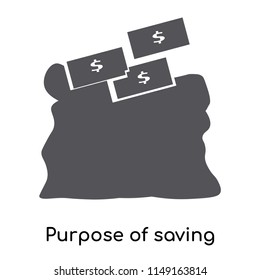 Purpose of saving money icon vector isolated on white background for your web and mobile app design, Purpose of saving money logo concept