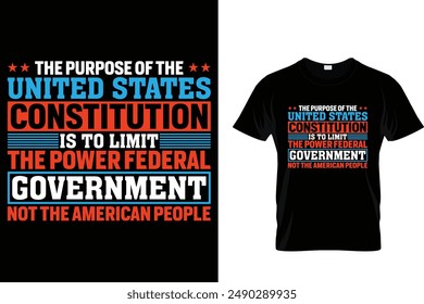 The purpose of the united states constitution - USA Independence Day T-Shirt