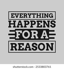 "Purposeful Life: 'Everything Happens for a Reason' Motivational Vector Graphic"