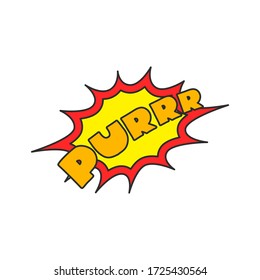 Purr. Illustration of a comic book speech bubbles with word "purr". Vector 8 EPS.