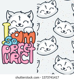 I am so Purrfect. Set of cute cartoon animal and seamless pattern. Vector clip art illustration for children design, cards, prints, coloring books