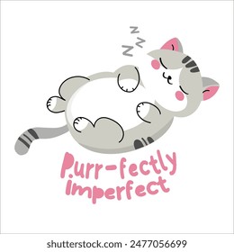 Purrfectly imperfect typography with cute sleeping grey cat illustration vector