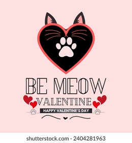 Purrfectly Yours: Be MEOW Valentine, happy valentine's day, celebration Design