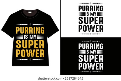 Purring is My Superpower T-shirt Design, Typography T-shirt design