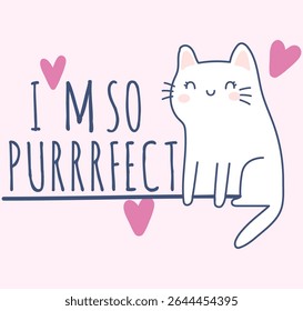 Eu sou tão gatinho perfeito com coração, fundo em rosa, design de impressão para crianças moda vestuário uso, vetor com gatinho bonito e desenho de coração