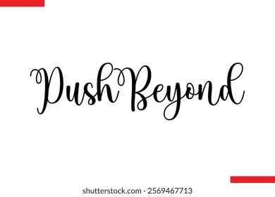 Push Beyond spirit quote modiren text typography