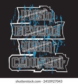 Push beyond your comfort motivational and inspirational quotes lettering typography t shirt design