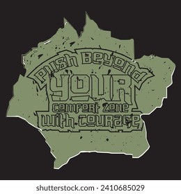 Push beyond your comfort zone with courage motivational and inspirational quotes lettering typography t shirt design