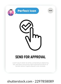 Pulse el botón con marca de verificación por dedo. Haga clic en sí. Icono de línea delgada. Enviar para aprobación. Aceptar el acuerdo. Ilustración vectorial moderna.