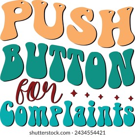 Push Button For Complaints , April Fool Design ,  April 1st Shirts