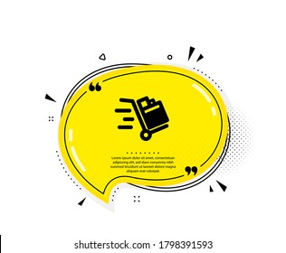 Push cart icon. Quote speech bubble. Delivery service sign. Express shipping symbol. Quotation marks. Classic push cart icon. Vector
