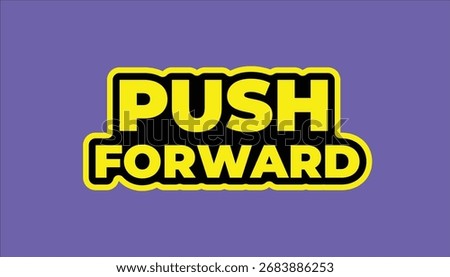 push forward – motivational quote sticker