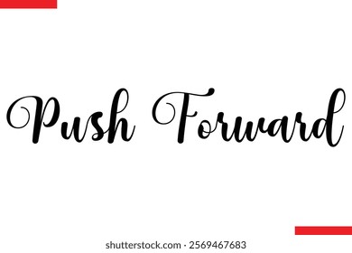 Push Forward spirit quote modiren text typography