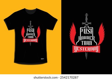 Empurre mais forte do que ontem Tipografia t shirt design. ilustração vetorial em uma t shirt preta