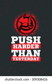 Push Harder Than Yesterday Workout and Fitness Sport Motivation Quote. Creative Vector Typography Grunge Banner Concept With Bicep Sign