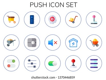 push icon set. 15 flat push icons.  Simple modern icons about  - wheelbarrow, controller, slide, power, mute, joystick, switch, controls, center alignment