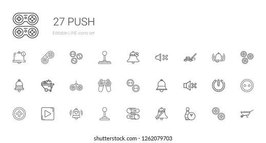 push icons set. Collection of push with bowling, bell, switch, joystick, play button, button, mute, buttons, gamepad, wheelbarrow, lawnmower. Editable and scalable push icons.
