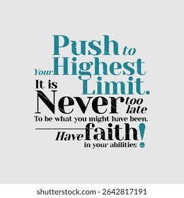 Push limit, never, abstract typography motivational quotes design slogan. Vector illustration graphics print t shirt, apparel, background, poster, banner, postcard or social media content.