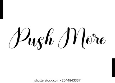 Push more Stylish Typography Text Motivational Quotes