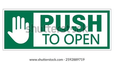 Push to open. Sticker information sign with open hand on door and text on the right. Green and white background.
