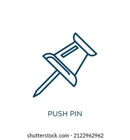 push pin icon. Thin linear push pin outline icon isolated on white background. Line vector push pin sign, symbol for web and mobile