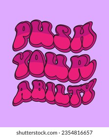 push your abilty motivational quote for t shirt design