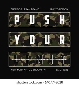 Push your limit - knitted camouflage slogan for t-shirt design. New York typography graphics for tee shirt in military and army style with knit camo. Vector illustration.