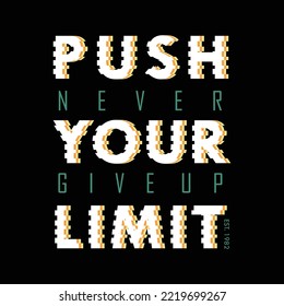 push your limit modern vibes text typography quote t shirt design. vector illustration design for print ready