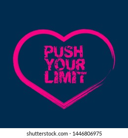 Push Your Limit - T-shirt print, graphic for t-shirt. Slogan for t-shirt, Tee Design For Printing