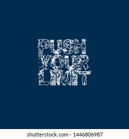 Push Your Limit - T-shirt print, graphic for t-shirt. Slogan for t-shirt, Tee Design For Printing