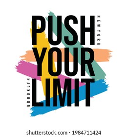 Push your limit, typography graphic design, for t-shirt prints, vector illustration