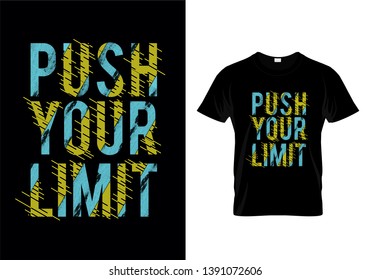Push Your Limit Typography T Shirt Design Vector