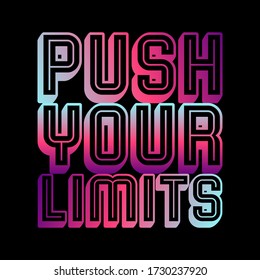 Push your limits gradient lettering,Graphic design print t-shirt sport fashion,vector,poster,card