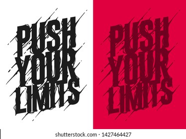 push your limits slogan - vector illustration for t-shirt