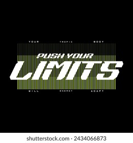 Push your limits slogan vector illustration design for fashion graphics and t shirt prints.