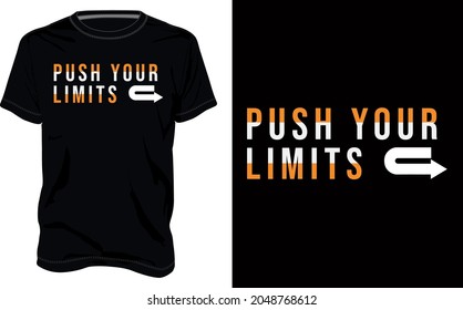 Push your limits. Typography t-shirt Chest print design Ready to print. Modern, lettering t shirt vector illustration isolated on black template view. Apparel calligraphy text graphic Print on demand.