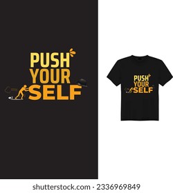 Push your self message vector design t-shirt