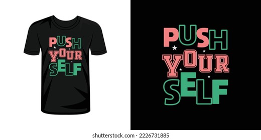 Push yourself to be great  typography t-shirt design