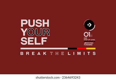 Push yourself, break limits, modern stylish motivational quotes typography slogan. Colorful abstract design vector illustration for print tee shirt, typography, poster and other uses.