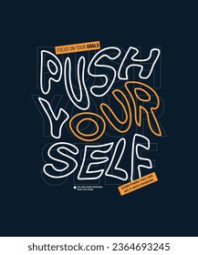 Push yourself, break limits, modern stylish motivational quotes typography slogan. Colorful abstract design vector illustration for print tee shirt, typography, poster and other uses.