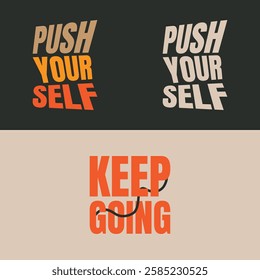 push yourself, keep going typography t shirt design, motivational typography t shirt design, inspirational quotes t-shirt design