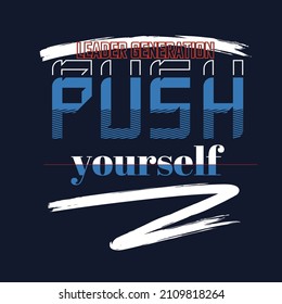 Push yourself slogan and motivational lettering hands typography graphic design in vector illustration.